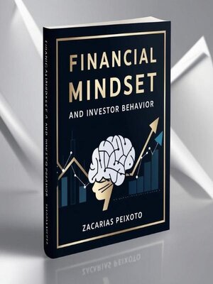cover image of 💰Financial Mindset and Investor Behavior